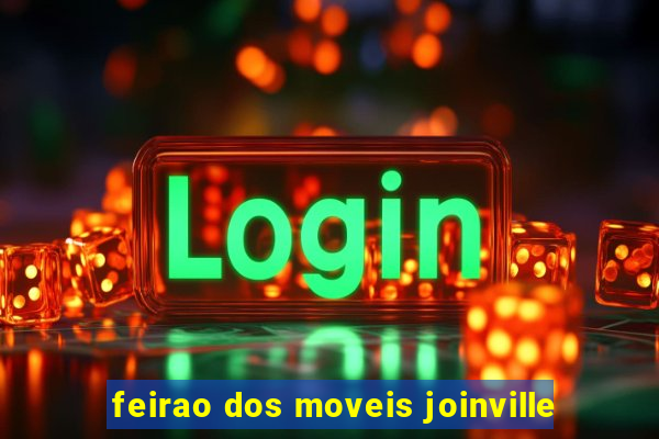 feirao dos moveis joinville