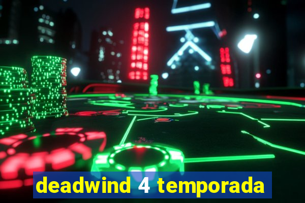 deadwind 4 temporada