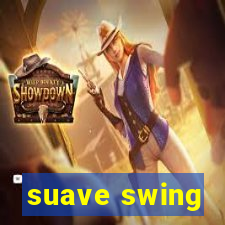 suave swing