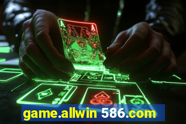 game.allwin 586.com