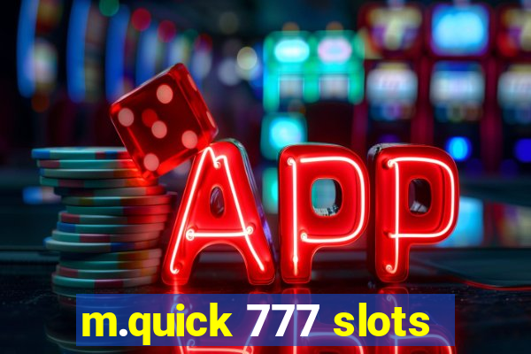 m.quick 777 slots