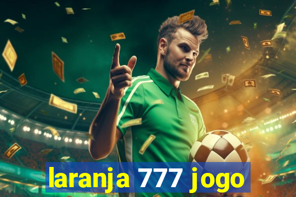 laranja 777 jogo