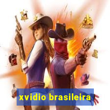 xvidio brasileira