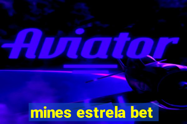 mines estrela bet