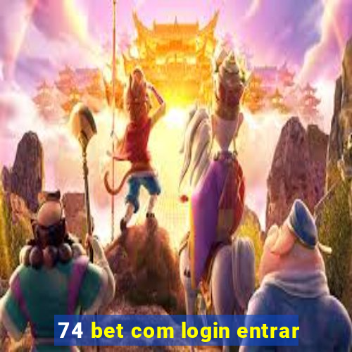 74 bet com login entrar