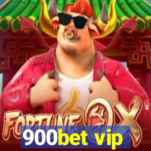 900bet vip