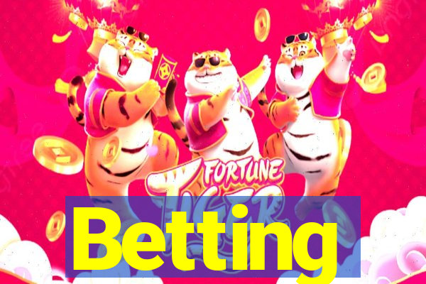 Betting