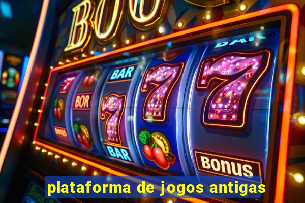 plataforma de jogos antigas