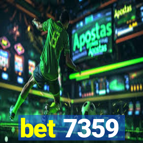 bet 7359