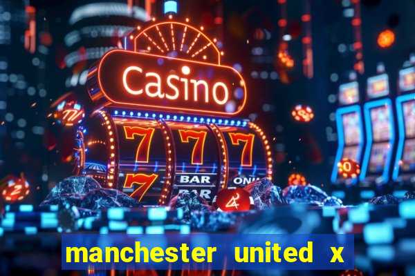 manchester united x leicester futemax