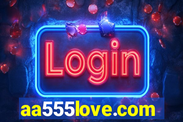 aa555love.com