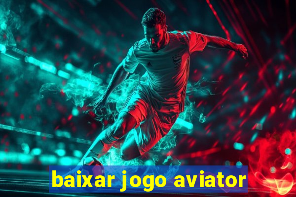 baixar jogo aviator