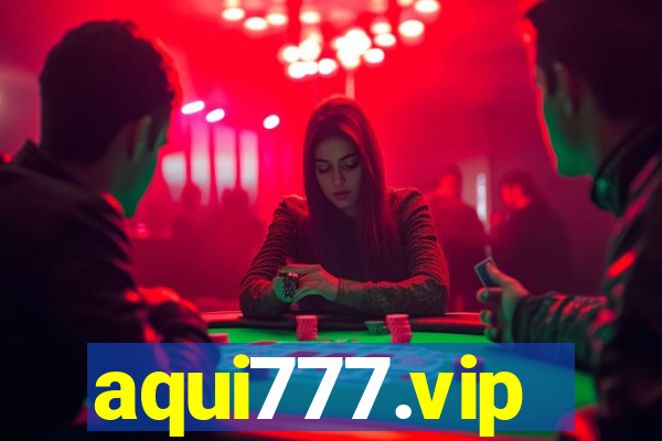 aqui777.vip