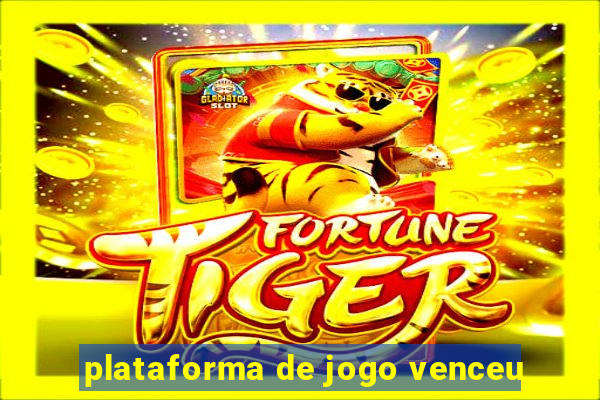 plataforma de jogo venceu