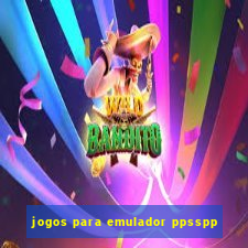 jogos para emulador ppsspp