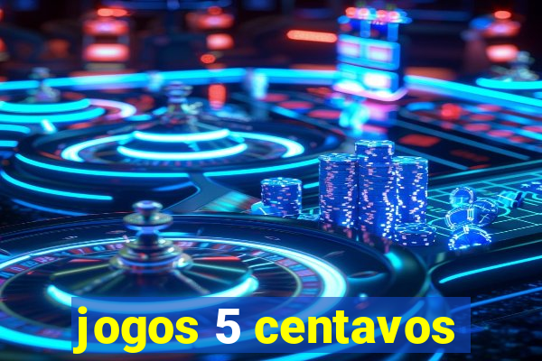 jogos 5 centavos