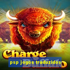 psp jogos traduzidos