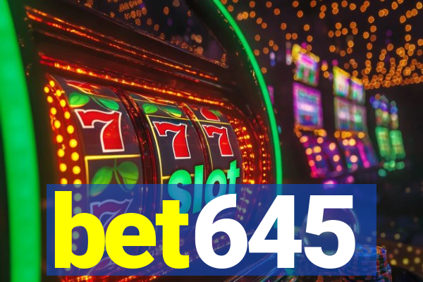 bet645