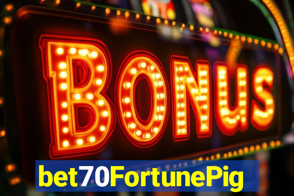 bet70FortunePig