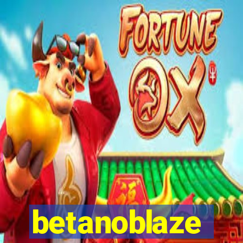 betanoblaze