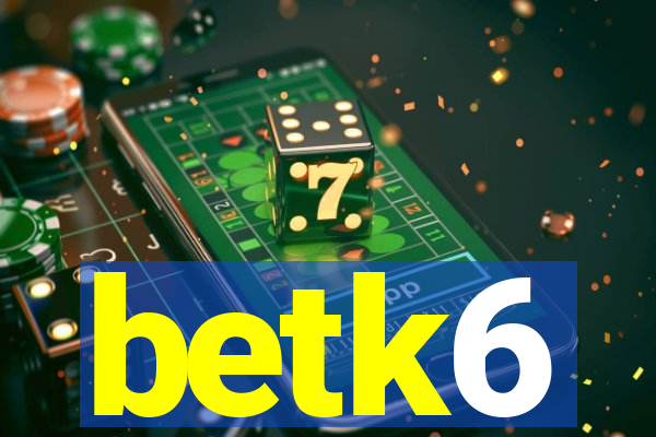 betk6