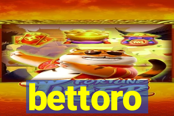 bettoro