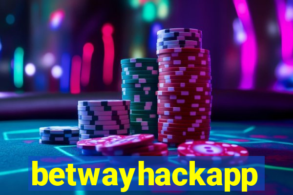 betwayhackapp