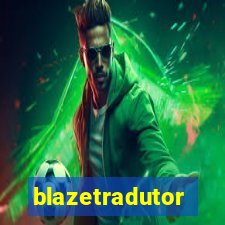 blazetradutor