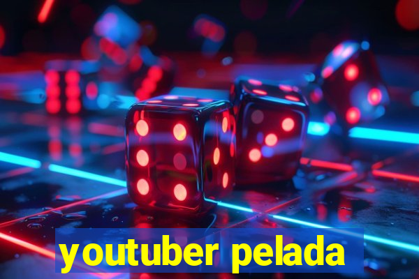 youtuber pelada