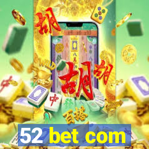 52 bet com