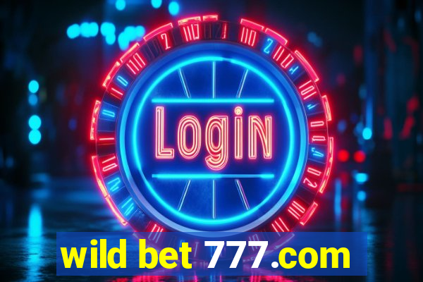 wild bet 777.com