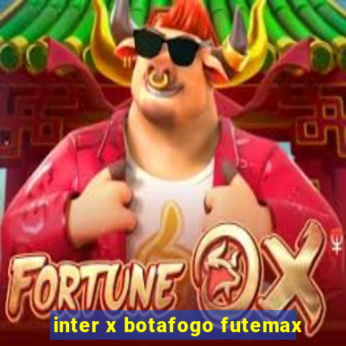 inter x botafogo futemax