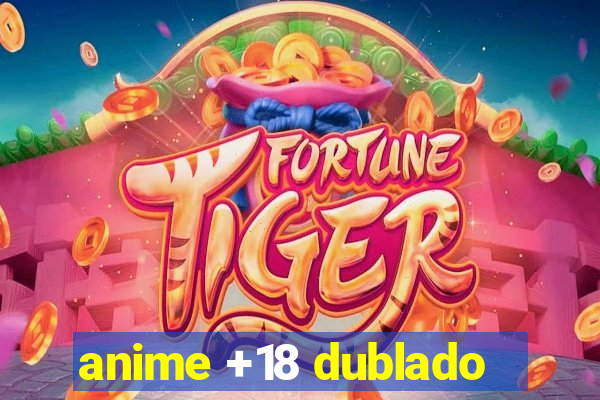 anime +18 dublado