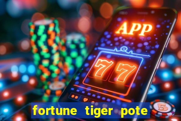 fortune tiger pote de ouro completo