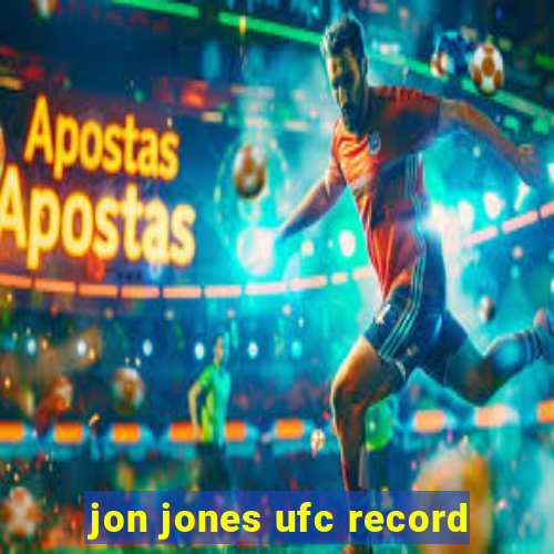 jon jones ufc record