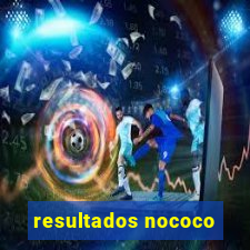 resultados nococo