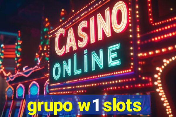 grupo w1 slots