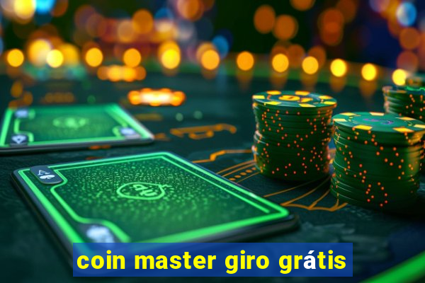 coin master giro grátis