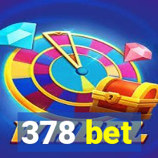 378 bet