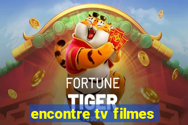 encontre tv filmes