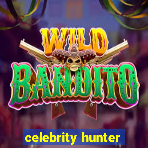 celebrity hunter