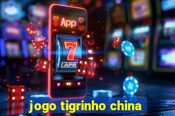 jogo tigrinho china