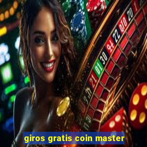 giros gratis coin master