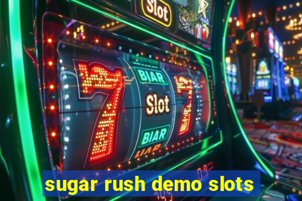 sugar rush demo slots