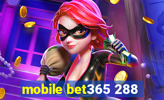 mobile bet365 288