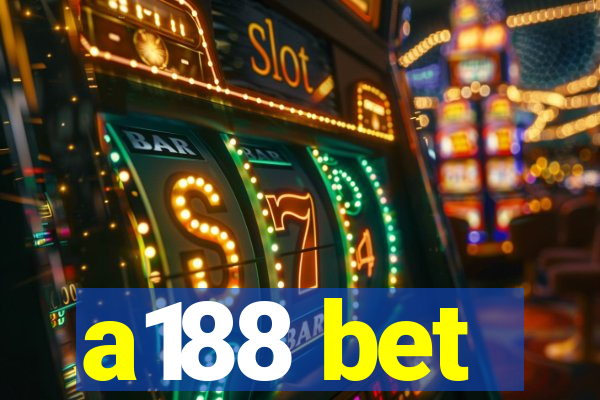 a188 bet