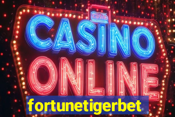 fortunetigerbet