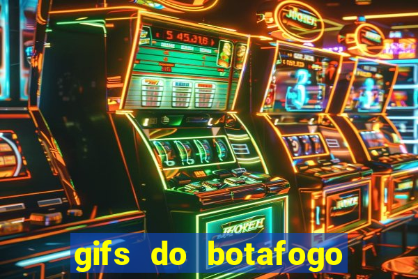 gifs do botafogo para whatsapp