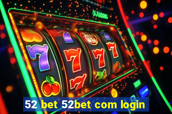 52 bet 52bet com login