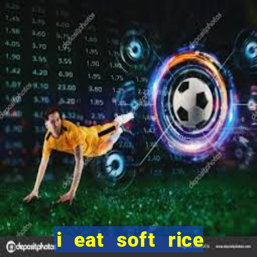 i eat soft rice in another world em português